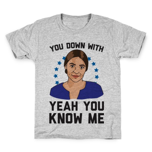 You Down With AOC? Yeah You Know Me Kids T-Shirt