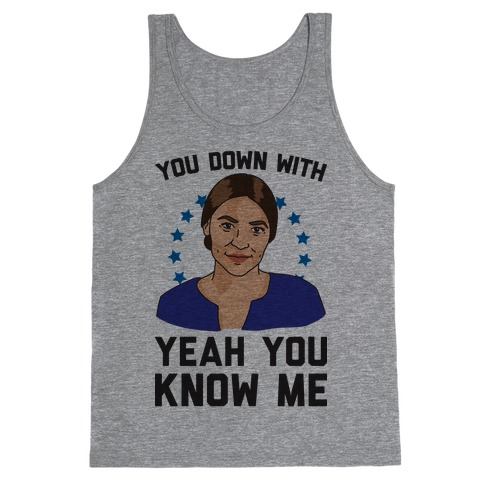 You Down With AOC? Yeah You Know Me Tank Top
