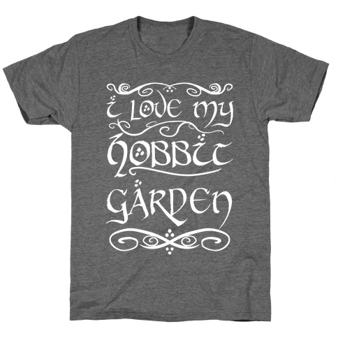 I Love My Hobbit Garden T-Shirt