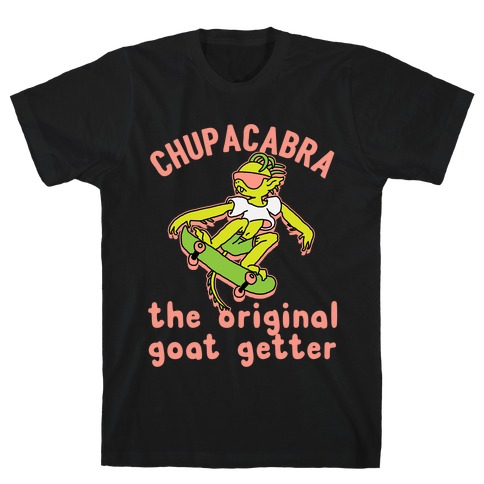 Chupacabra The Original Goat Getter T-Shirt