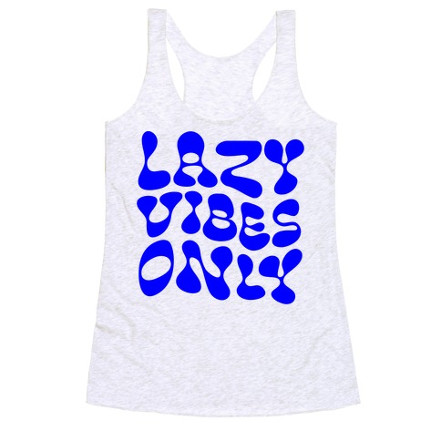 Lazy Vibes Only Racerback Tank Top