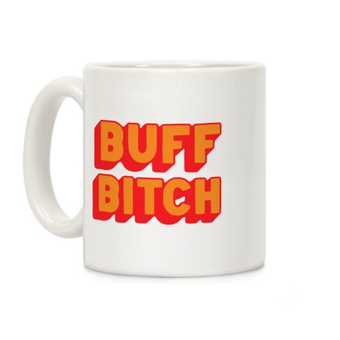Buff Bitch Coffee Mug
