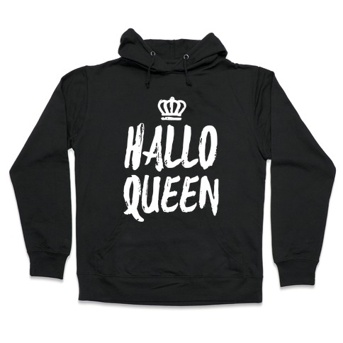 Hallo Queen Hooded Sweatshirt