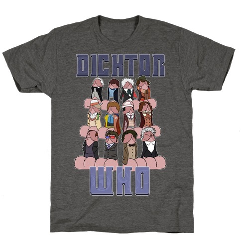 Dicktor Who T-Shirt