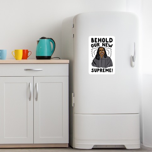 Behold Our New Supreme Ketanji Brown Jackson Die Cut Sticker