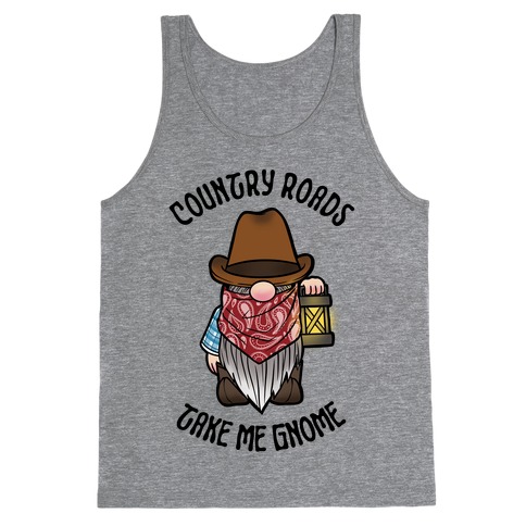 Country Roads, Take Me Gnome Tank Top