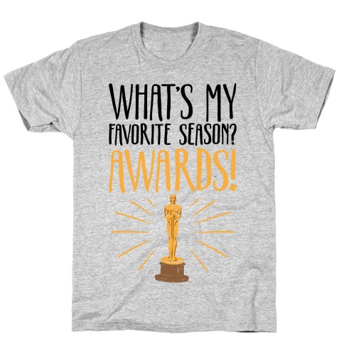 What's My Favorite Season Awards T-Shirt