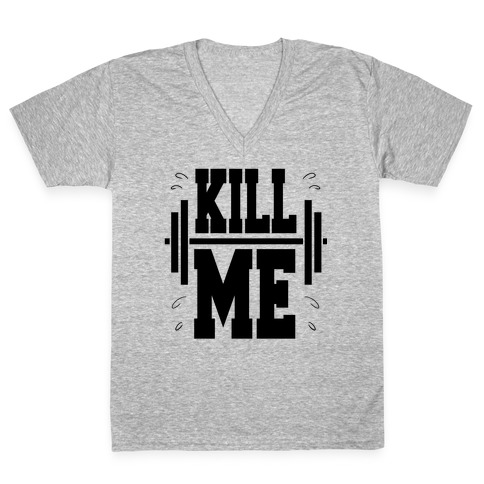 Kill Me V-Neck Tee Shirt