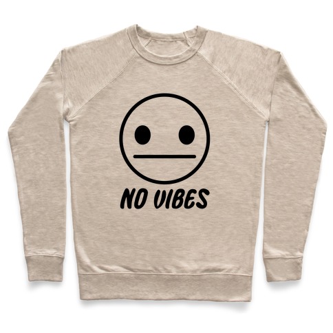 No Vibes Pullover