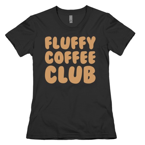 Fluffy Coffee Club Womens T-Shirt