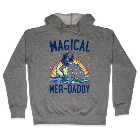 Magical Mer-Daddy Hooded Sweatshirt
