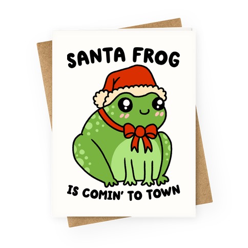Santa Frog Is Comin' To Town Greeting Card