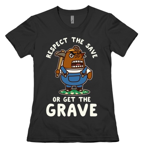 Respect the Sage or Get the Grave Mr. Resetti Womens T-Shirt