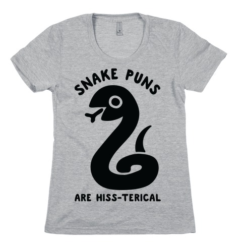 Snake Jokes Are Hiss-terical Womens T-Shirt