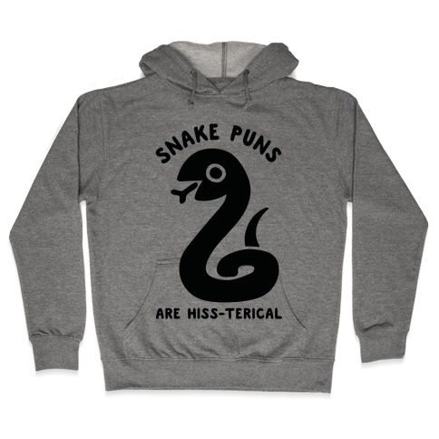 Snake Jokes Are Hiss-terical Hooded Sweatshirt