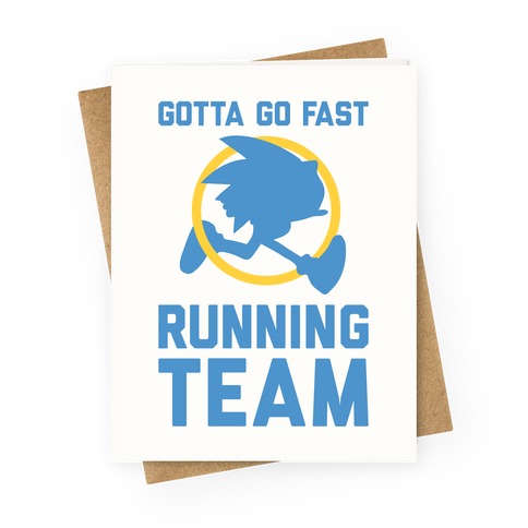 Gotta Go Fast Running Team Greeting Card