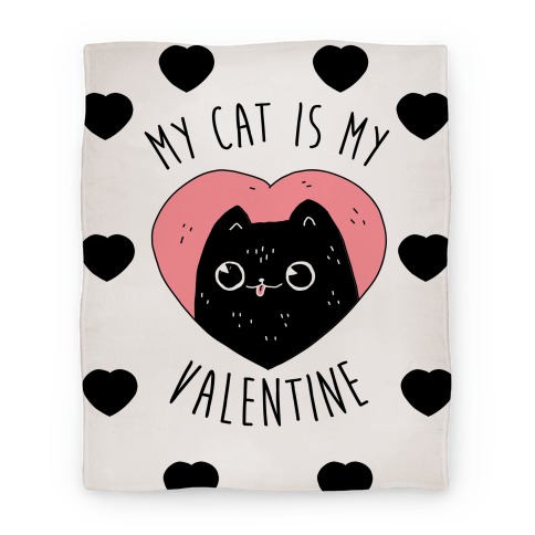 My Cat is My Valentine Blanket