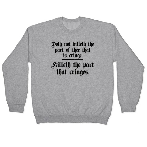 Killeth The Part That Cringes Shakespeare Pullover