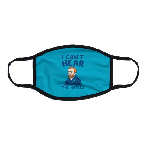 I Can't Hear The Haters Vincent Van Gogh Parody Flat Face Mask