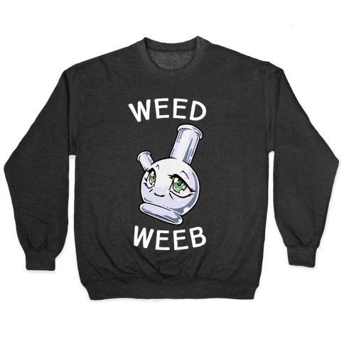 Weed Weeb Pullover