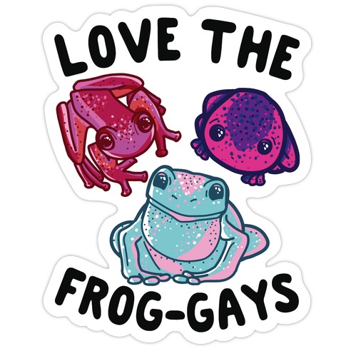 Love the Frog-Gays Die Cut Sticker