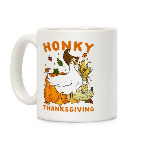 Honky Thanksgiving Coffee Mug