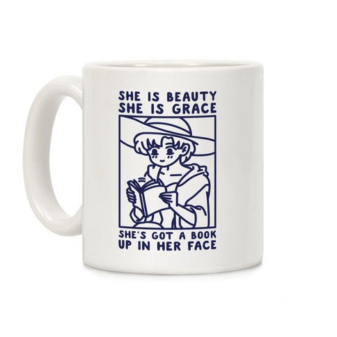 She is Beauty She is Grace She's Got a Book Up In Her Face Ami Coffee Mug