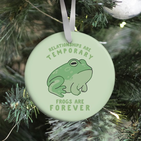 Frogs Are Forever Ornament
