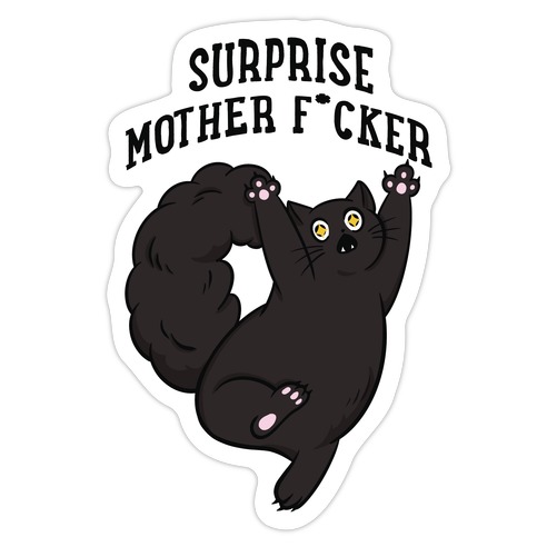 Surprise Mother F*cker Die Cut Sticker