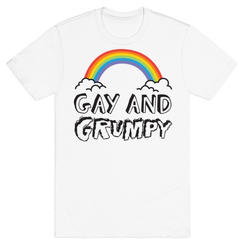 Gay And Grumpy T-Shirt
