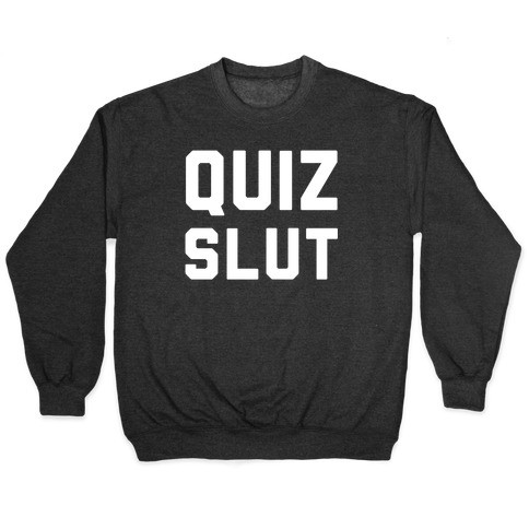 Quiz Slut Pullover