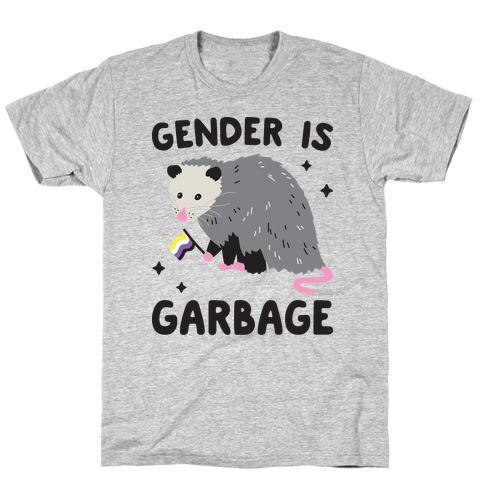 Gender Is Garbage Non-binary Opossum T-Shirt
