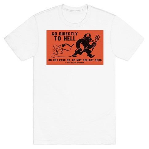 Go Directly To Hell T-Shirt