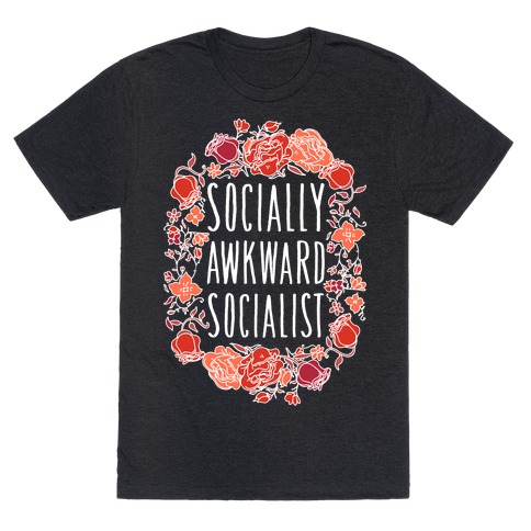 Socially Awkward Socialist T-Shirt