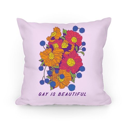Gay is Beautiful Pillow