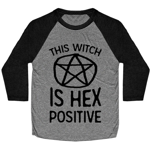 This Witch Is Hex Positive Baseball Tee