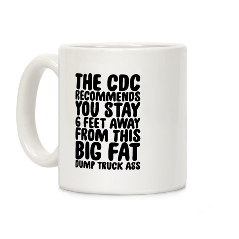 The CDC Recommends You Stay 6 Feet Away From This Ass Coffee Mug