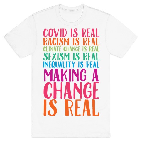 Making A Change Is Real T-Shirt
