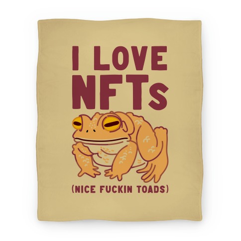 I Love NFTs (Nice F***in Toads) Blanket