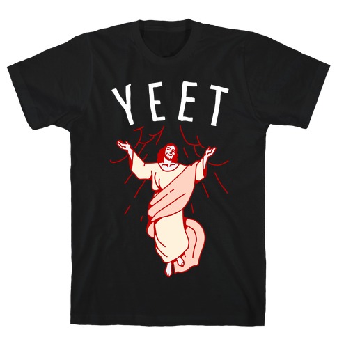 Yeet Jesus T-Shirt