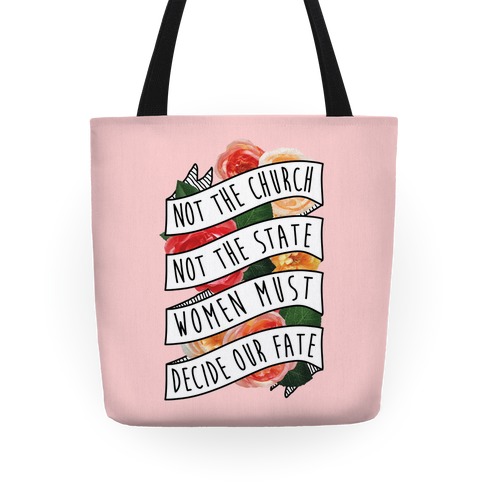 Women Must Decide Our Fate Tote