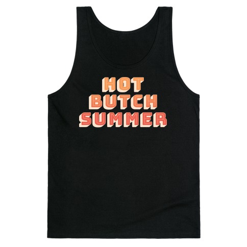 Hot Butch Summer Tank Top