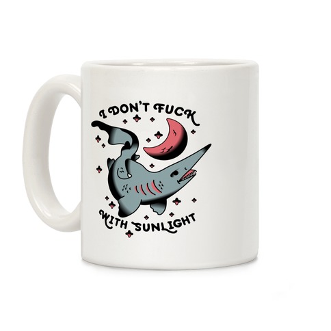 I Don't F*** With Sunlight (Goblin Shark) Coffee Mug