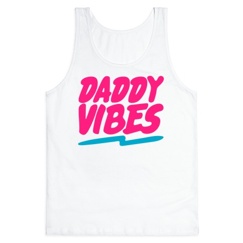Daddy Vibes Tank Top