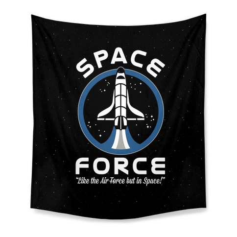 Space Force Like the Air Force But In Space Tapestry