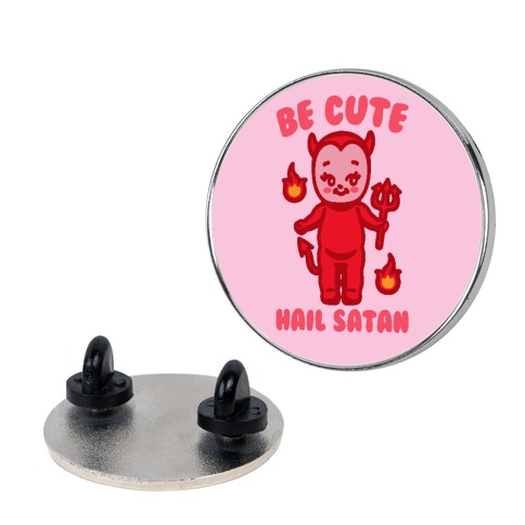Be Cute Hail Satan Kewpie Parody White Print Pin