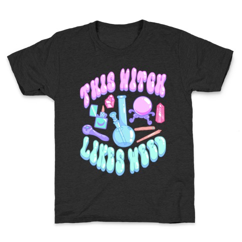 This Witch Likes Weed Kids T-Shirt