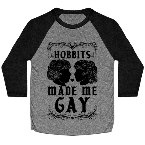 Hobbits Made Me Gay Baseball Tee