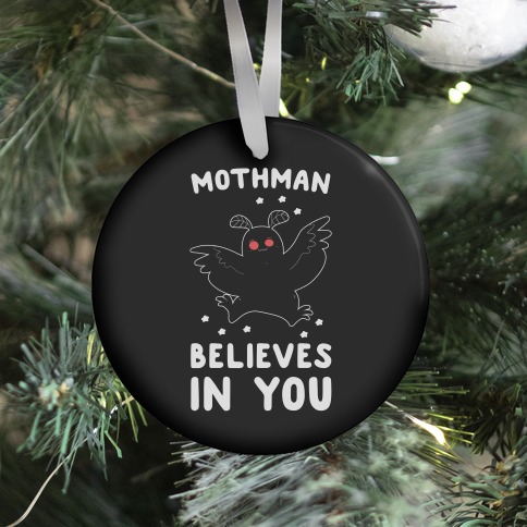 Mothman Believes in You Ornament