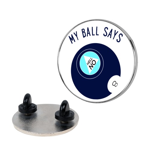 My Ball Says Hell No Pin